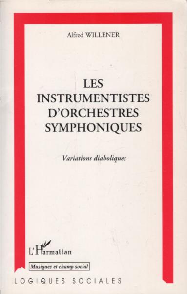 Les instrumentistes d'orchestres symphoniques: Variations diaboliques