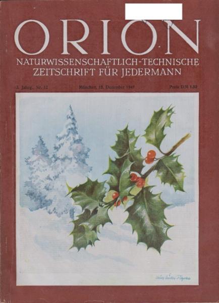 Orion. Illustrierte naturwissenschaftlich-technische Zeitschrift für Jedermann; 3. Jahrg., Heft 12, Dezember 1948.