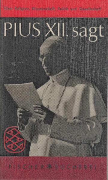 Pius XII. sagt ...