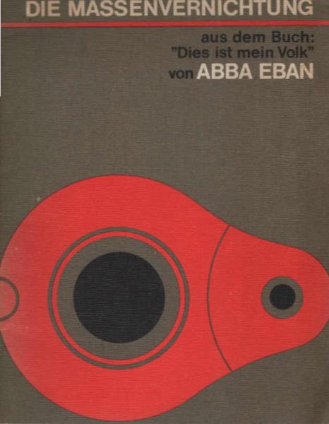 Die Massenvernichtung : aus d. Buch "Dies ist mein Volk".