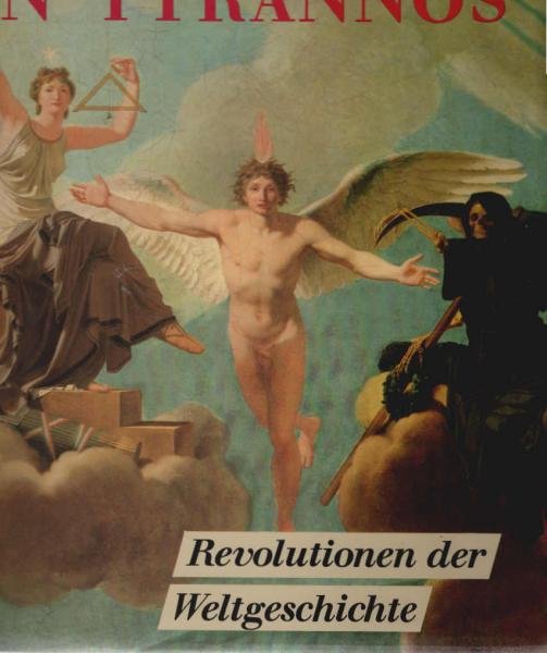 In tyrannos : Revolutionen der Weltgeschichte ; von den Hussiten bis zur Commune.