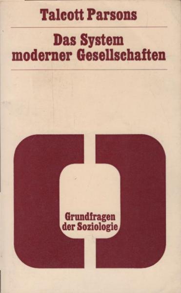 Das System moderner Gesellschaften.
