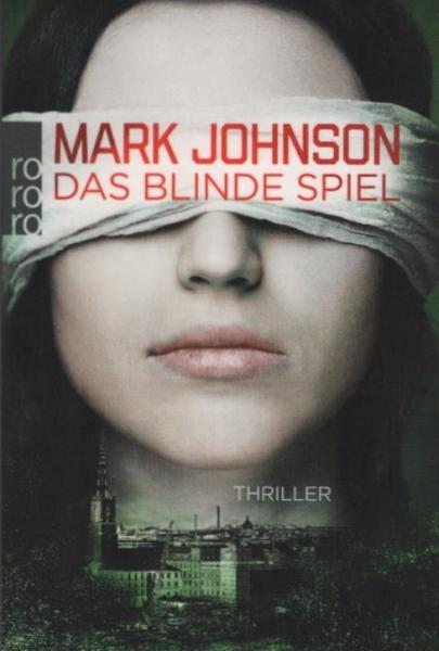 Das blinde Spiel : Thriller.