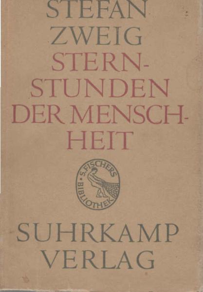 Sternstunden der Menschheit : 12 historische Miniaturen.