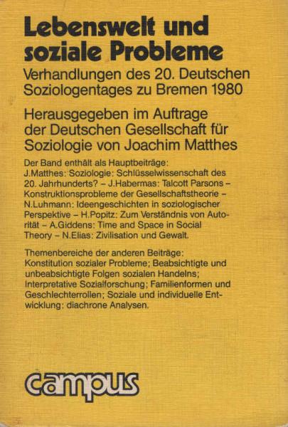 Lebenswelt und soziale Probleme : Verhandlungen d. 20. Dt. Soziologentages zu Bremen 1980.