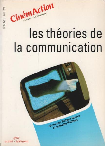 Cinémaction, N° 63. Les Théories De La Communication