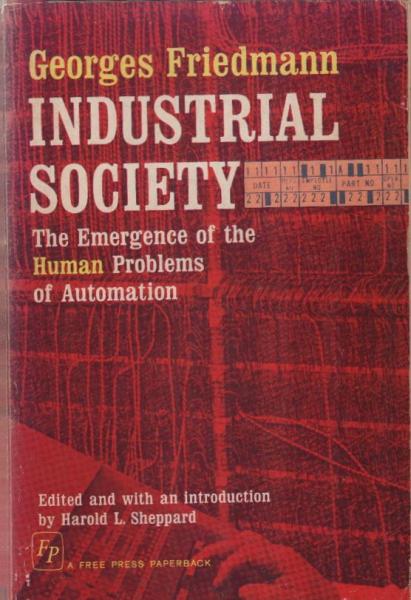 Industrial society. The emergence of the human problems of automation