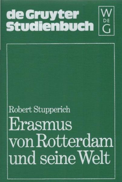 Erasmus von Rotterdam und seine Welt.