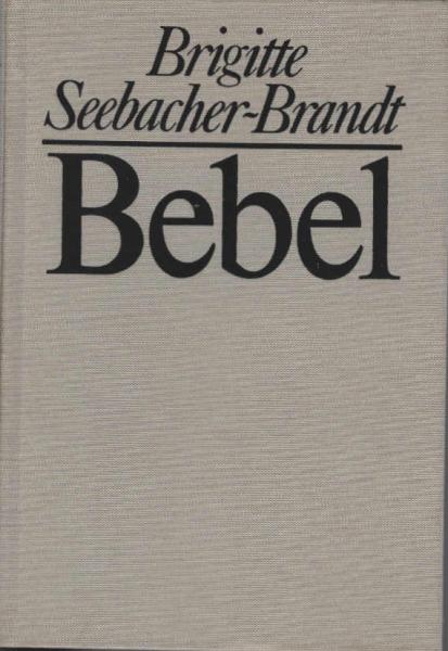 Bebel : Künder u. Kärrner im Kaiserreich.