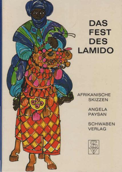 Das Fest des Lamido : Afrikan. Skizzen.