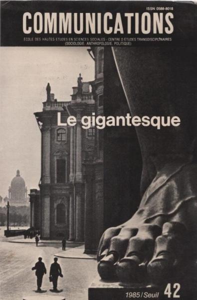 Le Gigantesque (= Communications, 42)