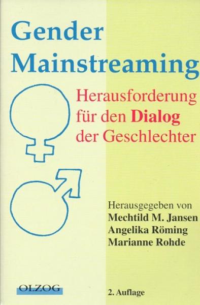Gender Mainstreaming : Herausforderung für den Dialog der Geschlechter.