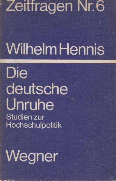 Die deutsche Unruhe : Studien z. Hochschulpolitik.