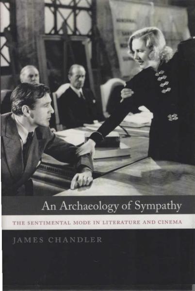 An Archaeology of Sympathy: The Sentimental Mode in Literature and Cinema