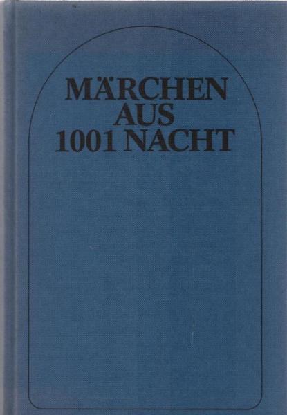 Märchen aus 1001 Nacht.