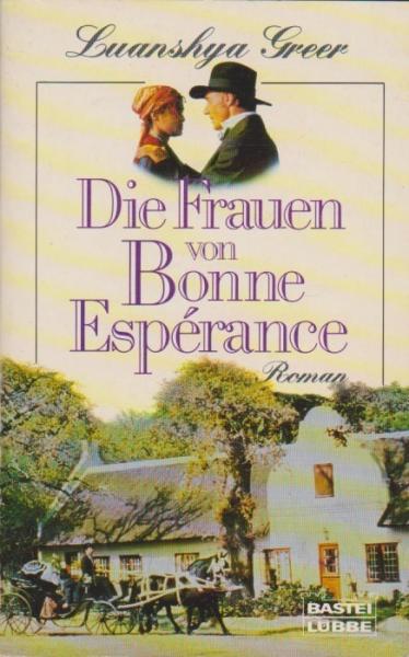 Die Frauen von Bonne Espérance : Roman.