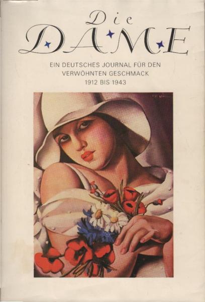 Die Dame : e. dt. Journal für d. verwöhnten Geschmack 1912 - 1943.