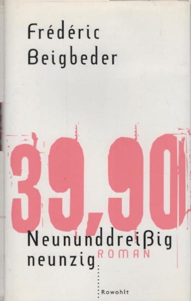 Neununddreißig neunzig : 39.90 ; Roman.