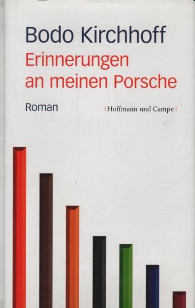 Erinnerungen an meinen Porsche : Roman.