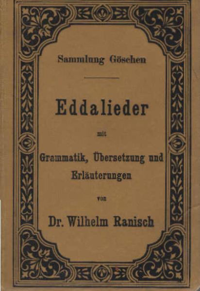 Eddalieder mit Grammatik, Uebersetzung und Erläuterungen.