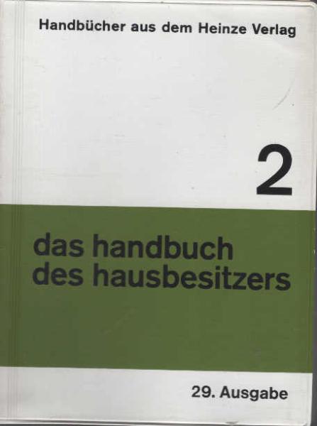Das Handbuch des Hausbesitzers. Band 2 : Leitfaden f. Renovierung u. Hauserneuerung