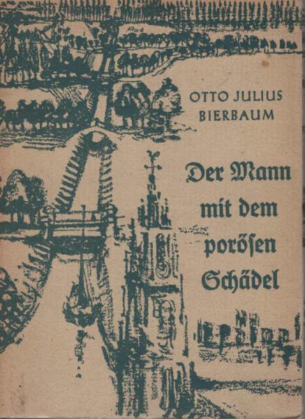 Der Mann mit dem porösen Schädel.
