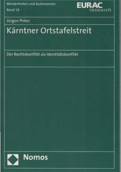 Kärntner Ortstafelstreit : der Rechtskonflikt als Identitätskonflikt.
