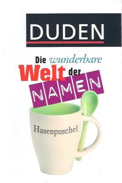 Duden, Die wunderbare Welt der Namen.