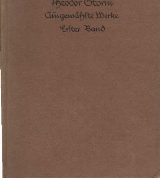 Storm, Theodor: Ausgewählte Werke; Teil: Bd. 1