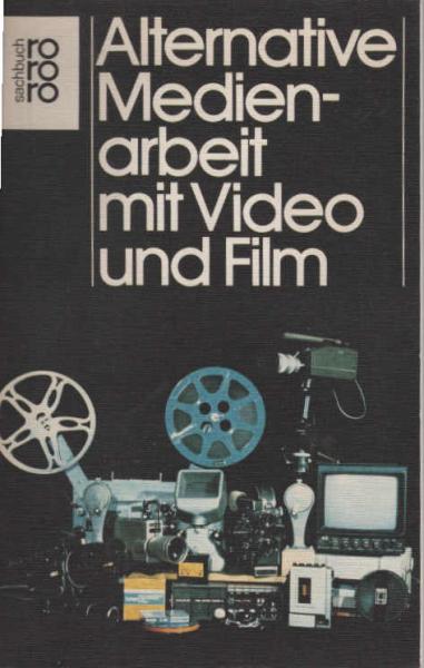 Alternative Medienarbeit mit Video und Film.