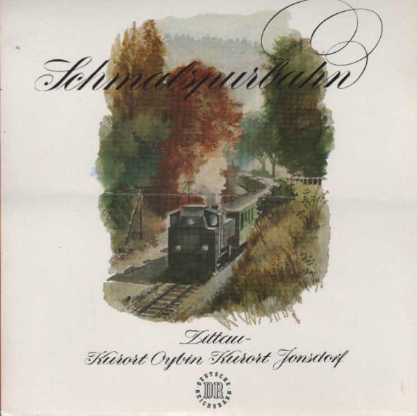 Deutsche Reichsbahn (DR). Schmalspurbahn Zittau - Kurort Oybin Kurort Jonsdorf.