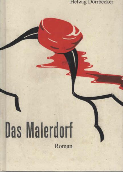 Das Malerdorf : Roman.