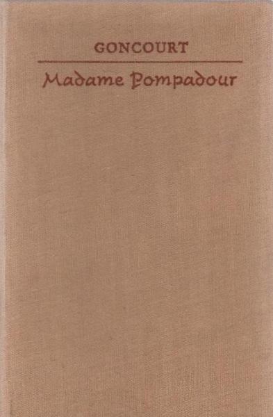 Madame Pompadour : ein Lebensbild nach Briefen und Dokumenten.