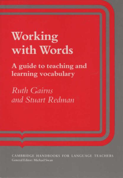 Working with Words: A Guide to Teaching and Learning Vocabulary (Cambridge Handbooks for Language Teachers)
