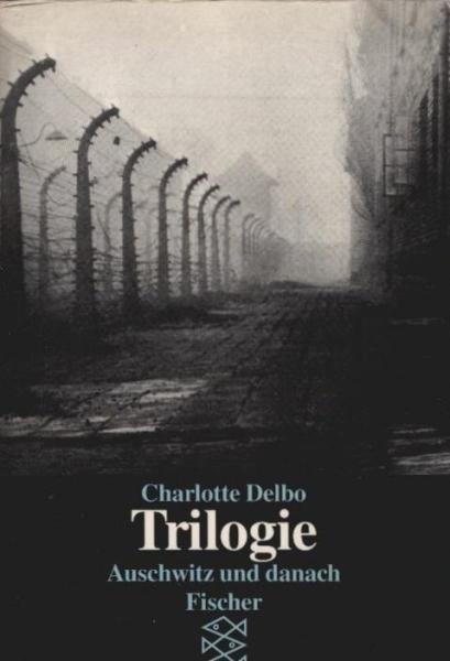 Trilogie : Auschwitz und danach.