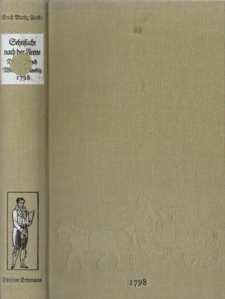 Sehnsucht nach der Ferne : d. Reise nach Wien u. Venedig ; 1798.