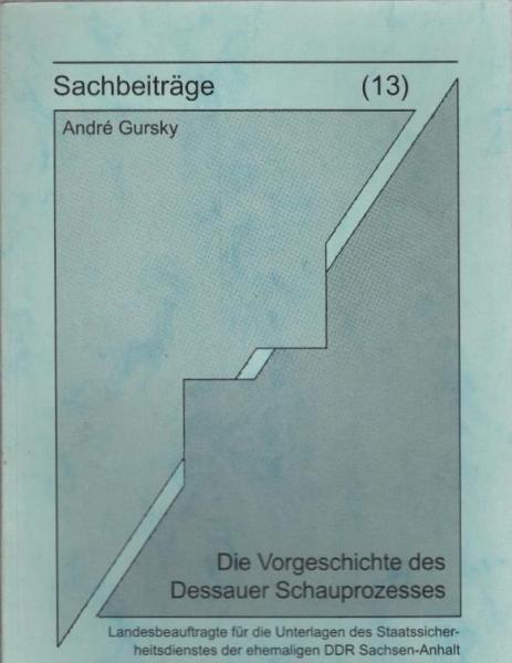 Die Vorgeschichte des Dessauer Schauprozesses.