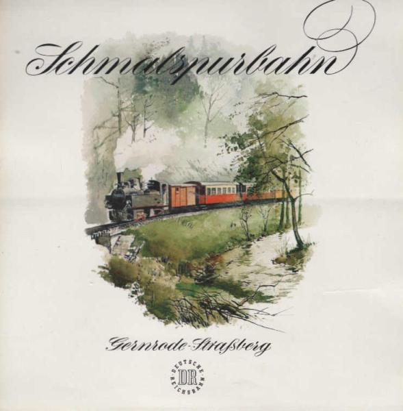 Deutsche Reichsbahn (DR). Schmalspurbahn Gernrode (Harz) - Straßberg [Prospekt]