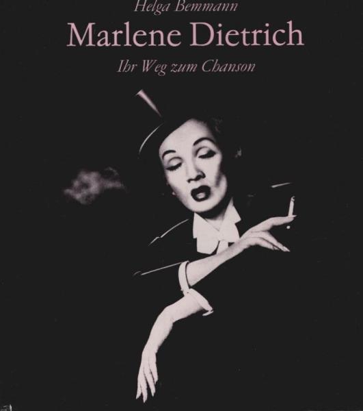 Marlene Dietrich, ihr Weg zum Chanson.