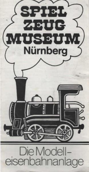 Spielzeugmuseum Nürnberg : Die Modelleisenbahnanlage [Faltblatt ; 1979]
