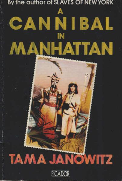 A Cannibal in Manhattan (Picador Books)