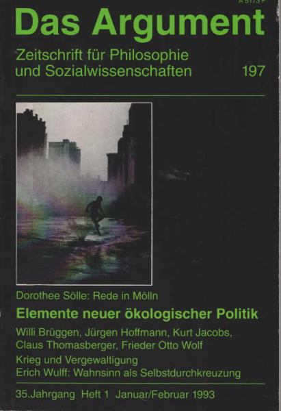 Das Argument. Zeitschrift für Philosophie und Sozialwissenschaften. Nr. 197 : Elemente neuer ökologischer Politk