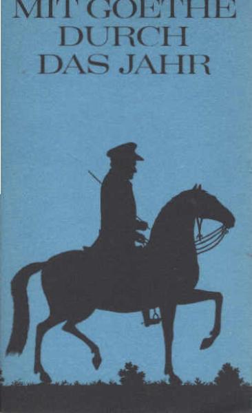 Mit Goethe durch das Jahr. Ein Kalender für das Jahr 1970