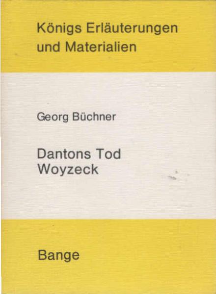 Erläuterungen zu Georg Büchners Dantons Tod, Woyzeck.