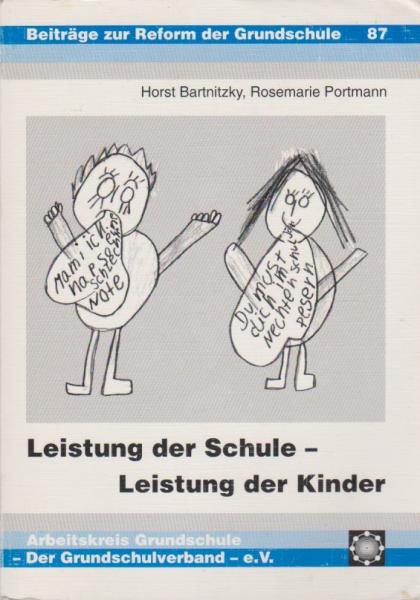 Leistung der Schule - Leistung der Kinder (=Beiträge zur Reform der Grundschule Sonderband S 53)