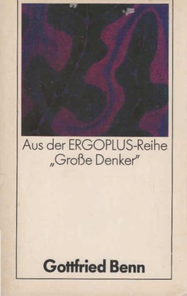 Gottfried Benn in Selbstzeugnissen und Bilddokumenten.