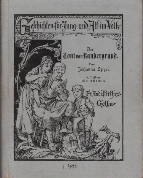 Geschichten für Jung und Alt im Volk; Heft 1: Der Toni von Kandergrund