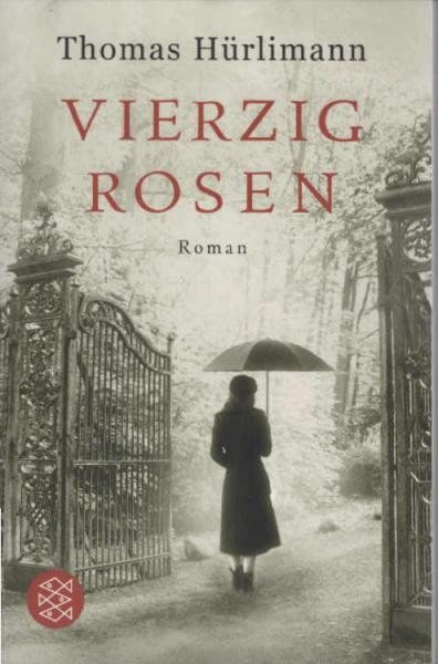 Vierzig Rosen : Roman.