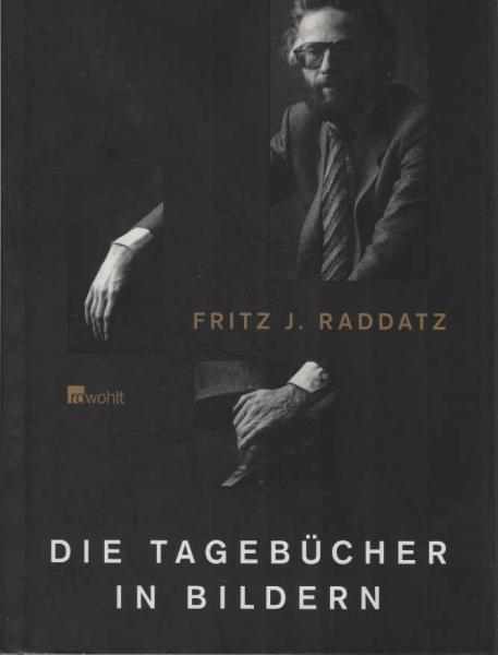 Fritz J. Raddatz - die Tagebücher in Bildern.