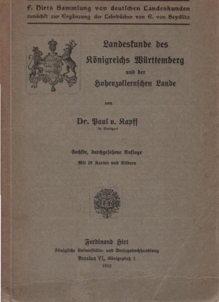 Landeskunde des Königreichs Württemberg und der Hohenzollernschen Lande/ F. Hirts Sammlung von deutschen Landeskunden